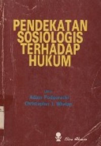 Pendekatan Sosiologis Terhadap Hukum.