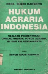 Hukum Agraria Indonesia Jil.1