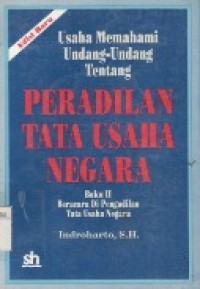 Usaha Memahami Undang-Undang Tentang Peradilan Tata Usaha Negara Jil.2