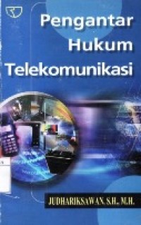 PENGANTAR HUKUM TELEKOMUNIKASI.