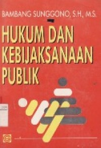 Hukum Dan Kebijaksanaan Publik.