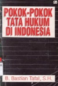 Pokok-Pokok Tata Hukum Di Indonesia.