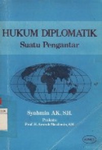 Hukum Diplomatik Suatu Pengantar.