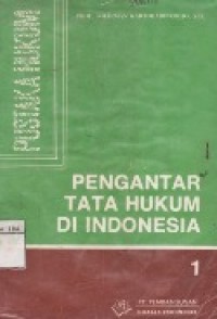 Pengantar tata Hukum Di Indonesia Jil.1