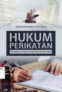 Hukum Perikatan : Pendekatan Hukum Positif Dan Hukum Islam