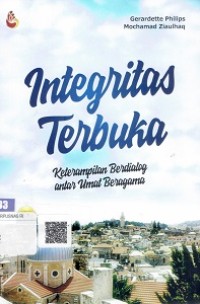 Integritas Terbuka : Keterampilan Berdialog Antar Umat Beragama