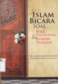 Islam Bicara Soal Seks, Percintaan & Rumah Tangga