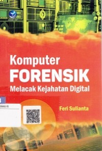 Image of Komputer Forensik : Melacak Kejahatan Digital