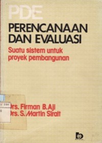 PDE - Perencanaan dan Evaluasi Suatu Sistem untuk Proyek Pembangunan