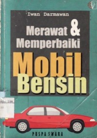 Merawat & Memperbaiki Mobil Bensin