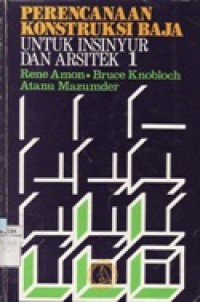 Image of Perencanaan Konstruksi Baja untuk Insinyur dan Arsitek 1
