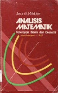 Analisis Matematik Penerapan Bisnis dan Ekonomi Jilid 1