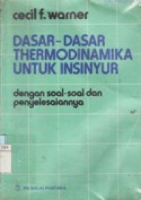 Dasar-Dasar Termodinamika Untuk Insinyur - Dengan Soal-Soal dan Penyelesaiannya