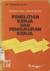 Penelitian Kerja dan Pengukuran Kerja