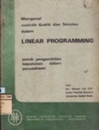 Mengenal Metode Grafik dan Simplex dalam Linear Programming untuk Pengambilan Keputusan dalam Perusahaan