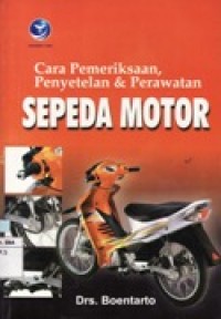 Cara Pemeriksaan, Penyetelan & Perawatan Sepeda Motor