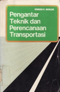 Pengantar Teknik dan Perencanaan Transportasi