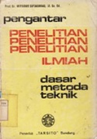 Pengantar Penelitian Ilmiah Dasar,Metode dan Teknik