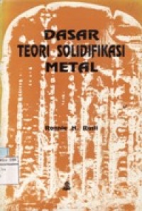 Dasar Teori Solidifikasi Metal