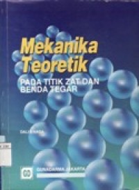 Mekanika Teoretik - Pada Titik Zat dan Benda Tegar