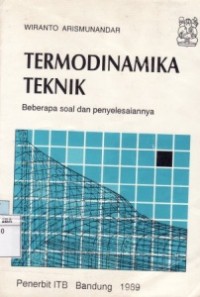 Termodinamika Teknik : Beberapa Soal Dan Penyelesaiannya