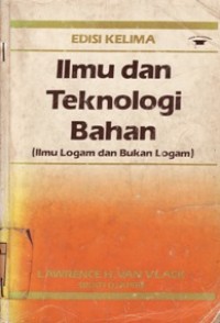 Ilmu dan Teknologi Bahan (Ilmu Logan dan Bukan Logam)