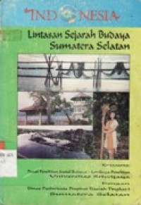 Lintasan Sejarah Budaya Sumatra Selatan