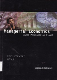 Managerial Economics Dalam Perekonomian Global Jilid 1