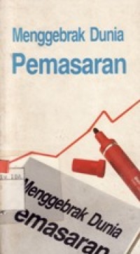 Menggebrak Dunia Pemasaran