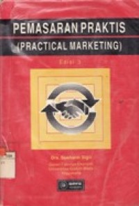 Pemasaran Praktis (PRACTICAL MARKETING)