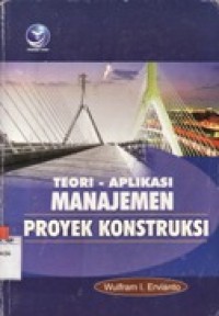 Teori-Aplikasi Manajemen Proyek Konstruksi