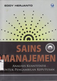 Image of Sains Manajemen-Analisis Kuantitatif Untuk Pengambilan Keputusan