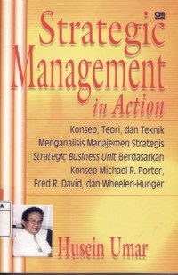 Strategi Management in Action Konsep,Teori dan Teknik Menganalisis Manajemen Strategis