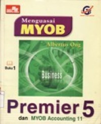 Image of Mengusai MYOB Premier 5 dan MYOB Accounting 11 Buku 1