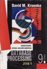 Database Processing - Dasar-Dasar,Desain & Implementasi Jilid 1