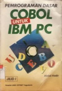 Pemrograman Dasar COBOL untuk IBM PC Jilid 1