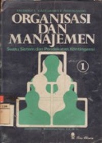 Organisasi dan Manajemen-Suatu Sistem dan Pendekatan Kontingensi Jilid 1