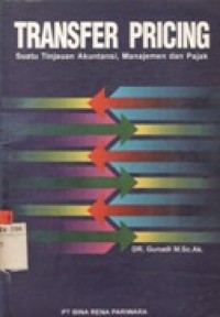 Transfer Pricing - Suatu Tinjauan Akuntansi,Manajemen dan Pajak