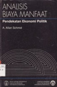 Analisis Biaya Manfaat - Pendekatan Ekonomi Politik