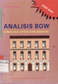 Analisis BOW (Analisa Upah dan Bahan)