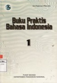 Buku Praktis Bahasa Indonesia Jilid 1