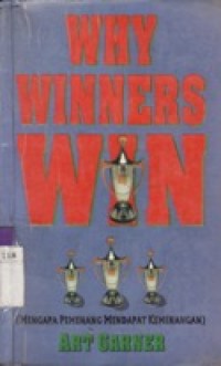 Why Winners Win - Mengapa Pemenang Mendapat Kemenangan