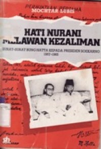 Hati Nurani Melawan Kezaliman - Surat-Surat Bung Hatta kepada Presiden Soekarno 1957-1965