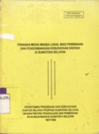 Peranan Media Massa Lokal bagi Pembinaan dan Pengembangan Kebudayaan Daerah di Sumatra Selatan