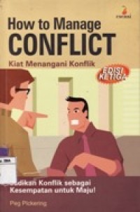 How to Manage Conflict - Kiat Menangani Konflik