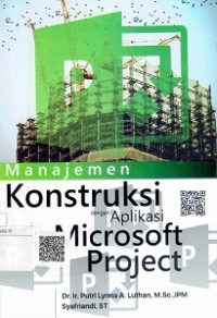 Manajemen Kontruksi Dengan Aplikasi Microsoft Project