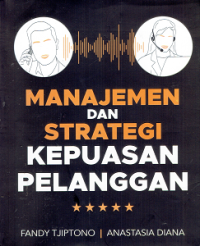 Manajemen dan Strategi Kepuasan Pelanggan