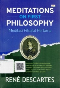 Meditations On First Philosophy : Meditasi Filsafat Pertama