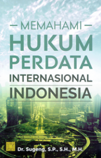 Memahami Hukum Perdata Internasional Indonesia