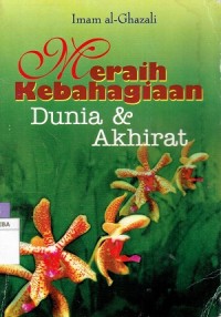 Meraih Kebahagiaan Dunia dan Akhirat